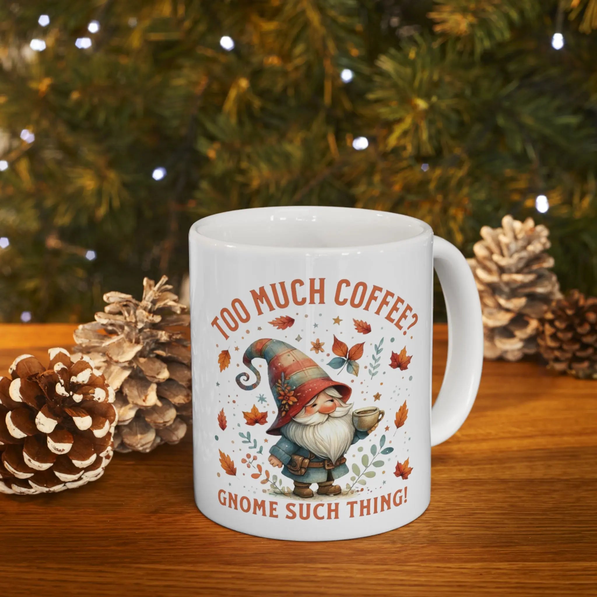 Too Much Coffee Mug | Autumn-Themed Ceramic Cup for Coffee Lovers, Gift for Him/Her, Cozy Home Decor, Cute Kitchenware Printify