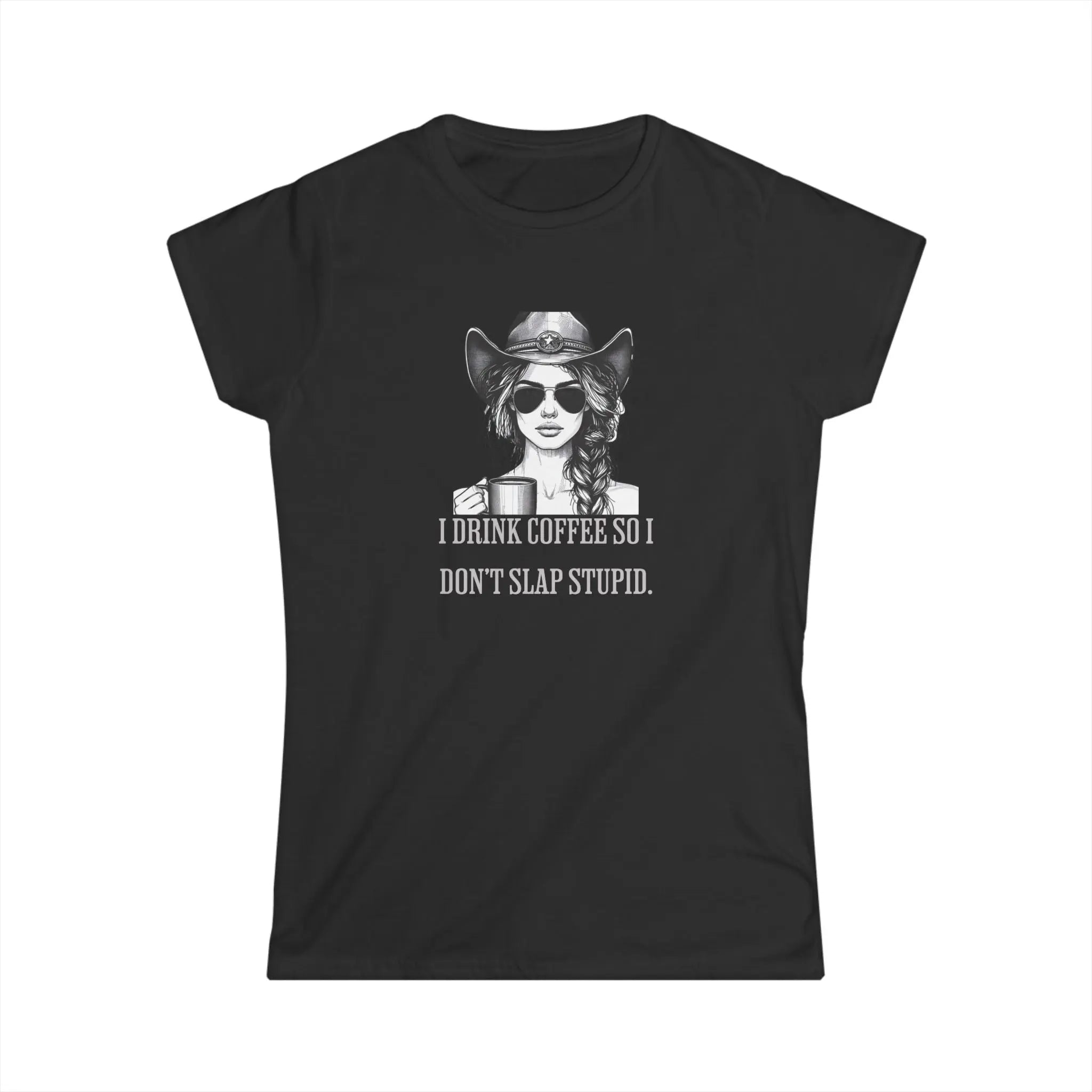 Cowgirl Coffee T-Shirt – I Drink Coffee So I Don’t Slap Stupid Funny Western Tee Printify