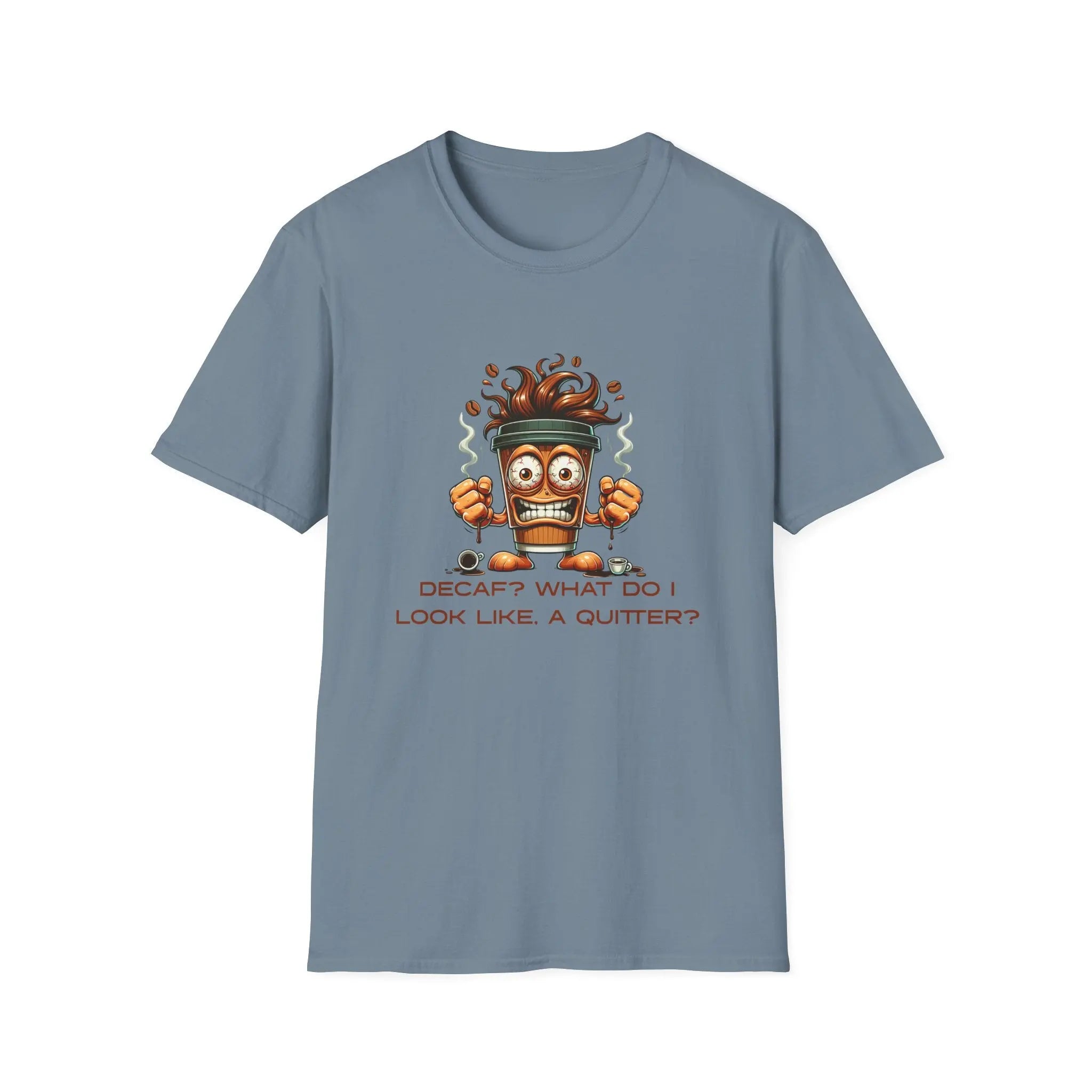 Decaf Quitter T-Shirt Printify