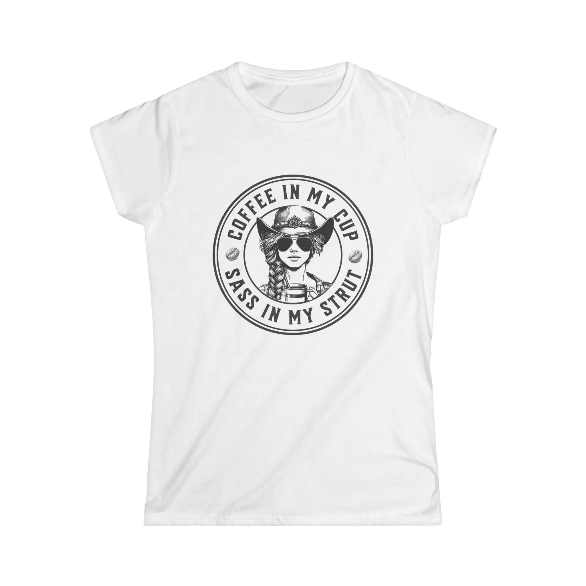 Sass in my Strut T-Shirt – Coffee in My Cup, Sass in My Strut Western Tee Printify