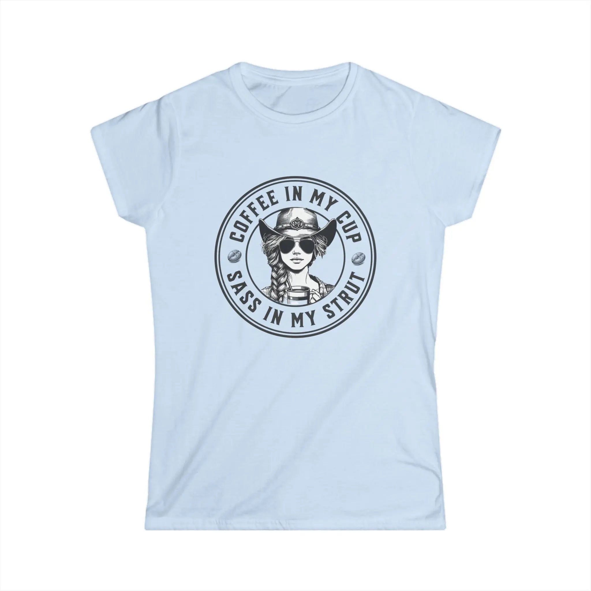 Sass in my Strut T-Shirt – Coffee in My Cup, Sass in My Strut Western Tee Printify