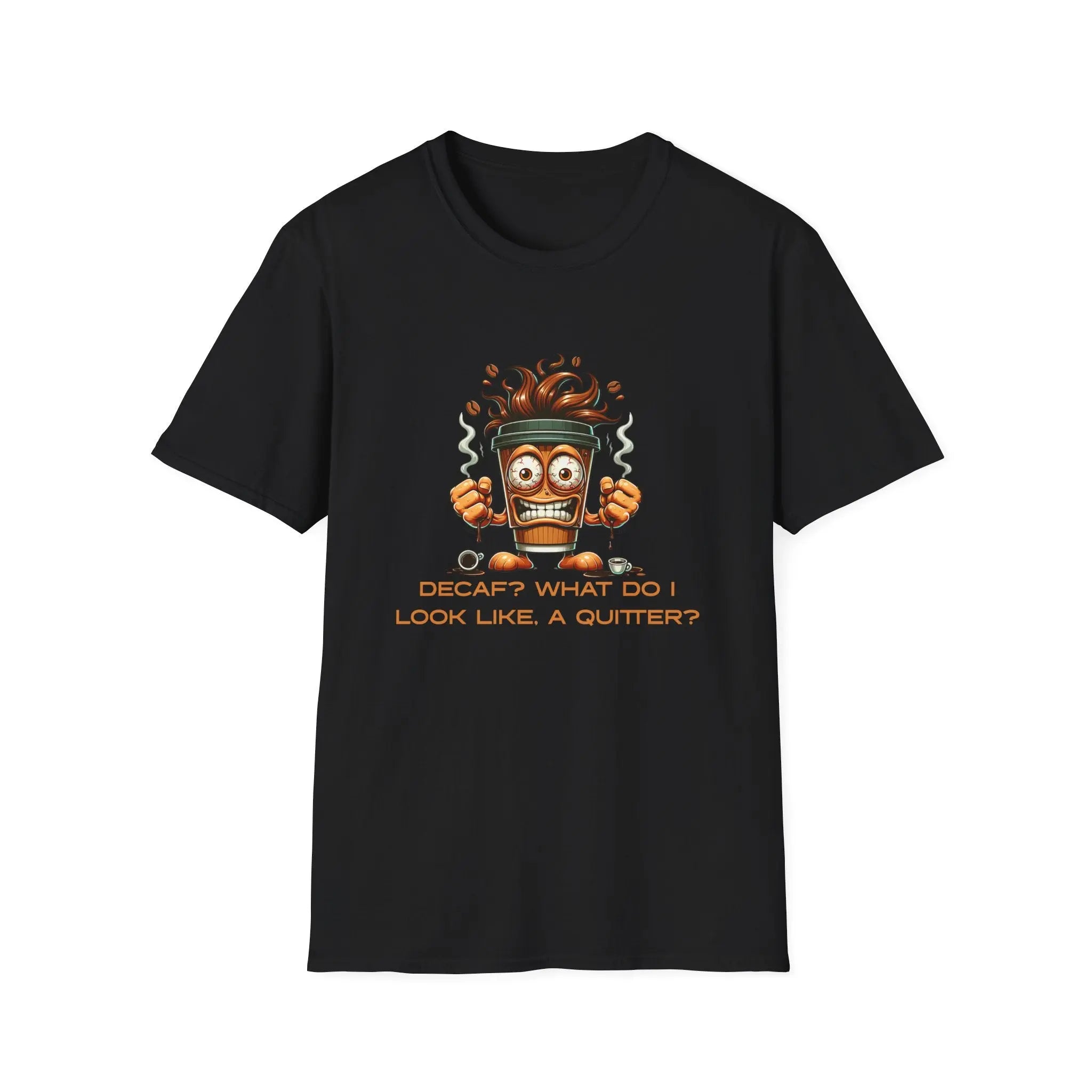 Decaf Quitter T-Shirt Printify