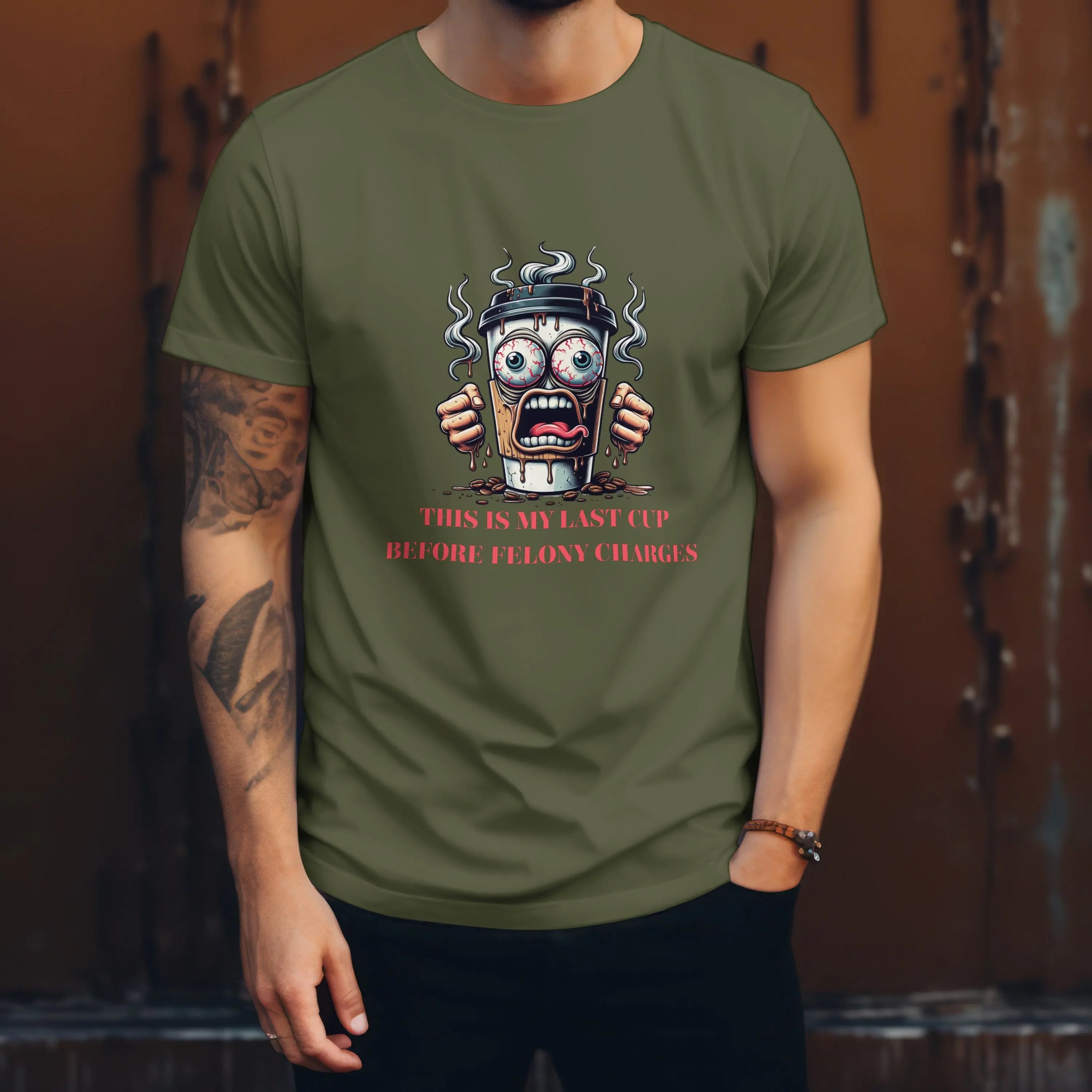 Funny Coffee Cup T-Shirt – “Last Cup Before Felony Charges” - Boldly Bitter Company