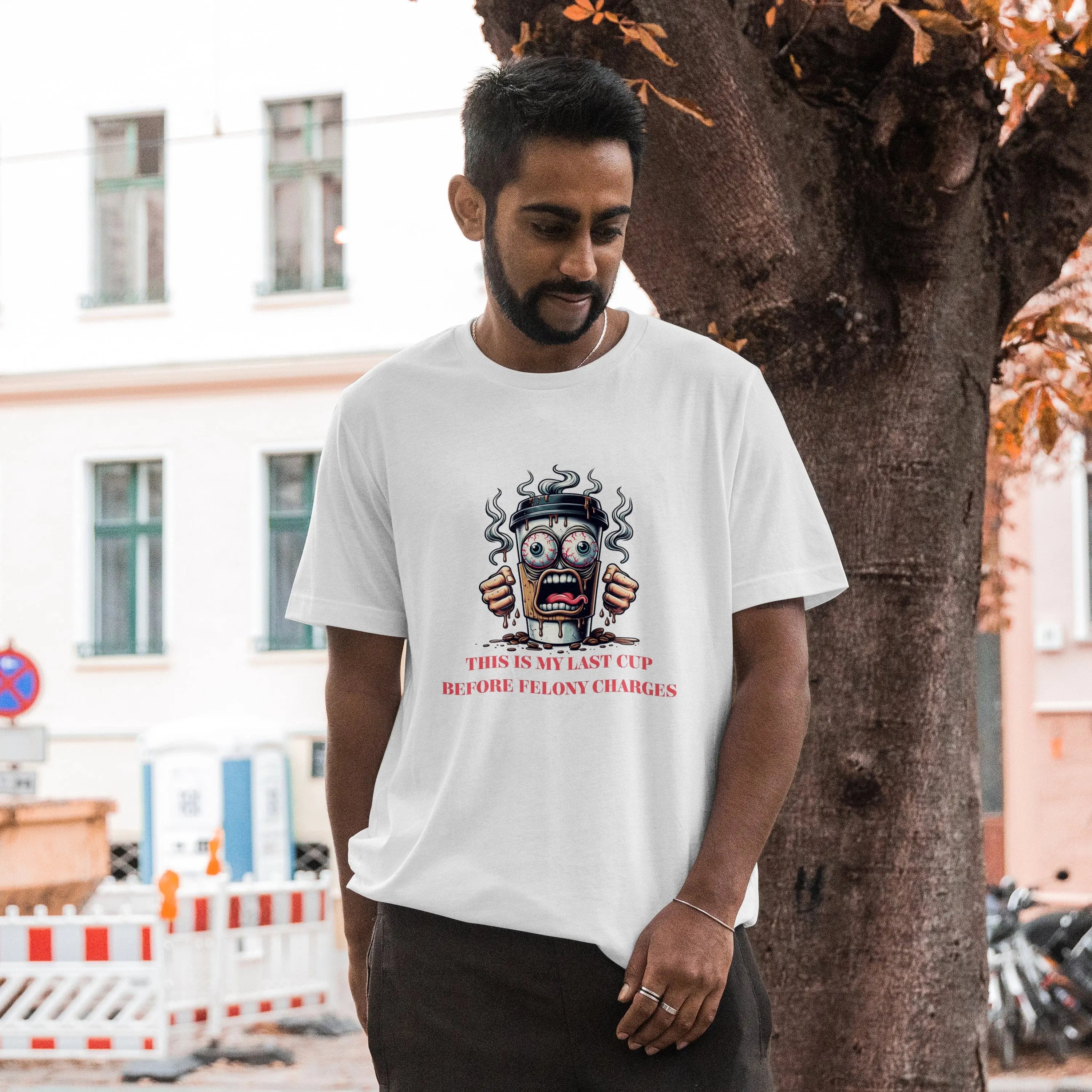 Funny Coffee Cup T-Shirt – “Last Cup Before Felony Charges” - Boldly Bitter Company