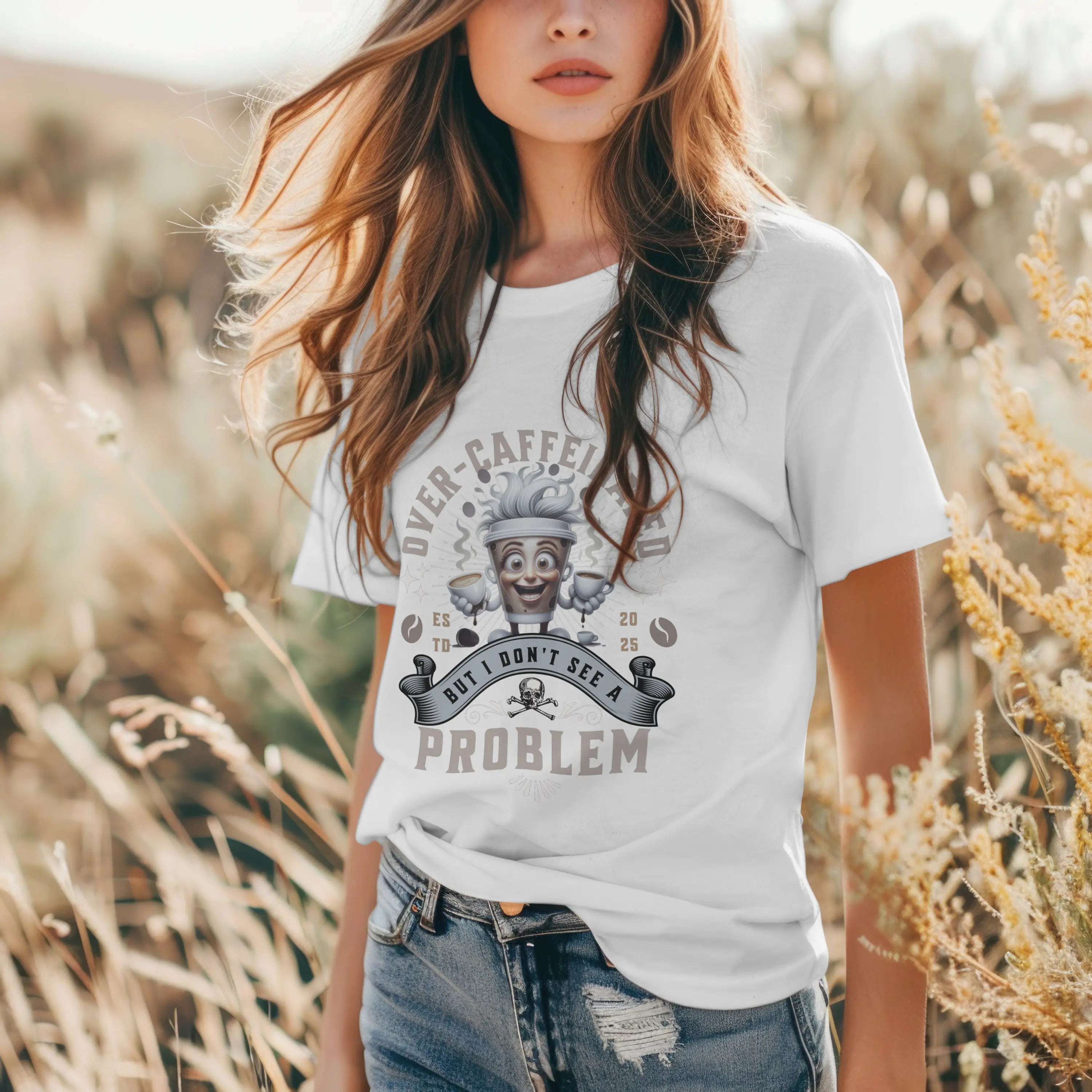 Over-Caffeinated T-Shirt Printify
