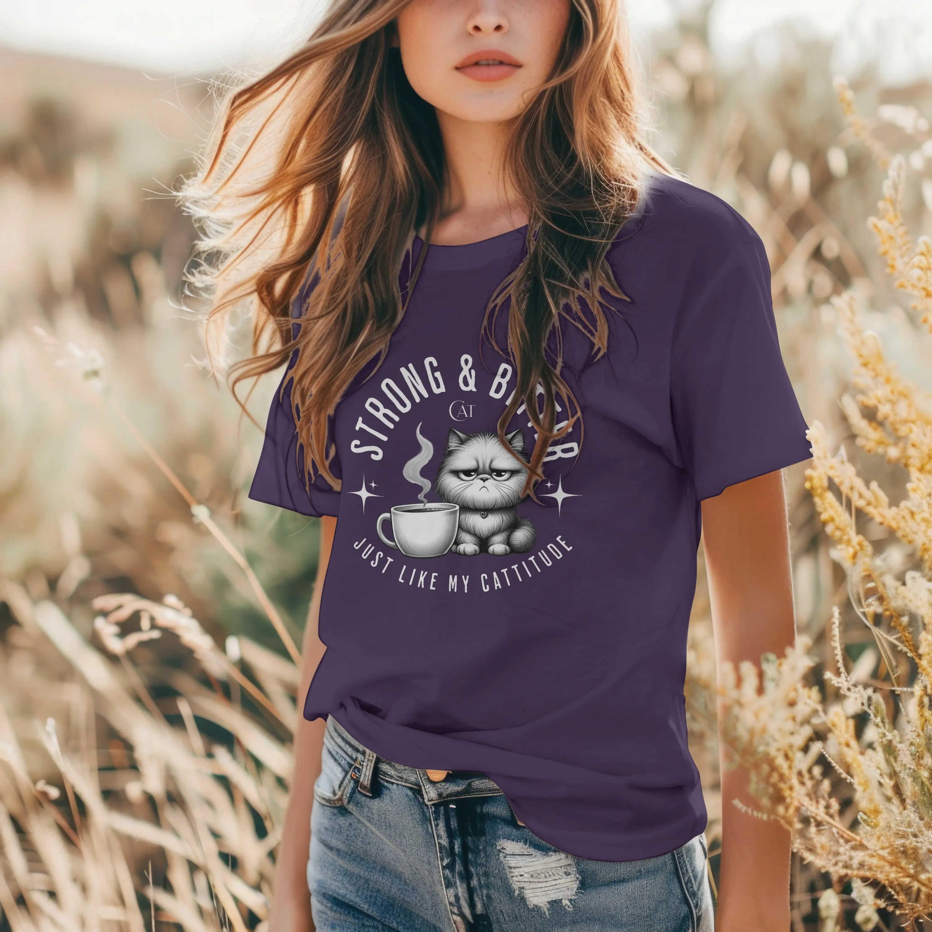 Strong & Bitter Tshirt - Just Like My Cattitude Printify