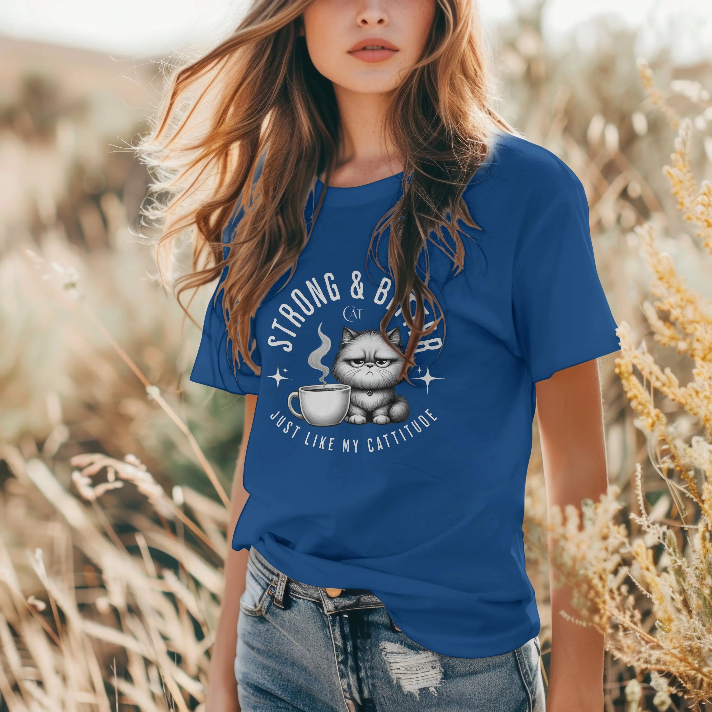 Strong & Bitter Tshirt - Just Like My Cattitude Printify