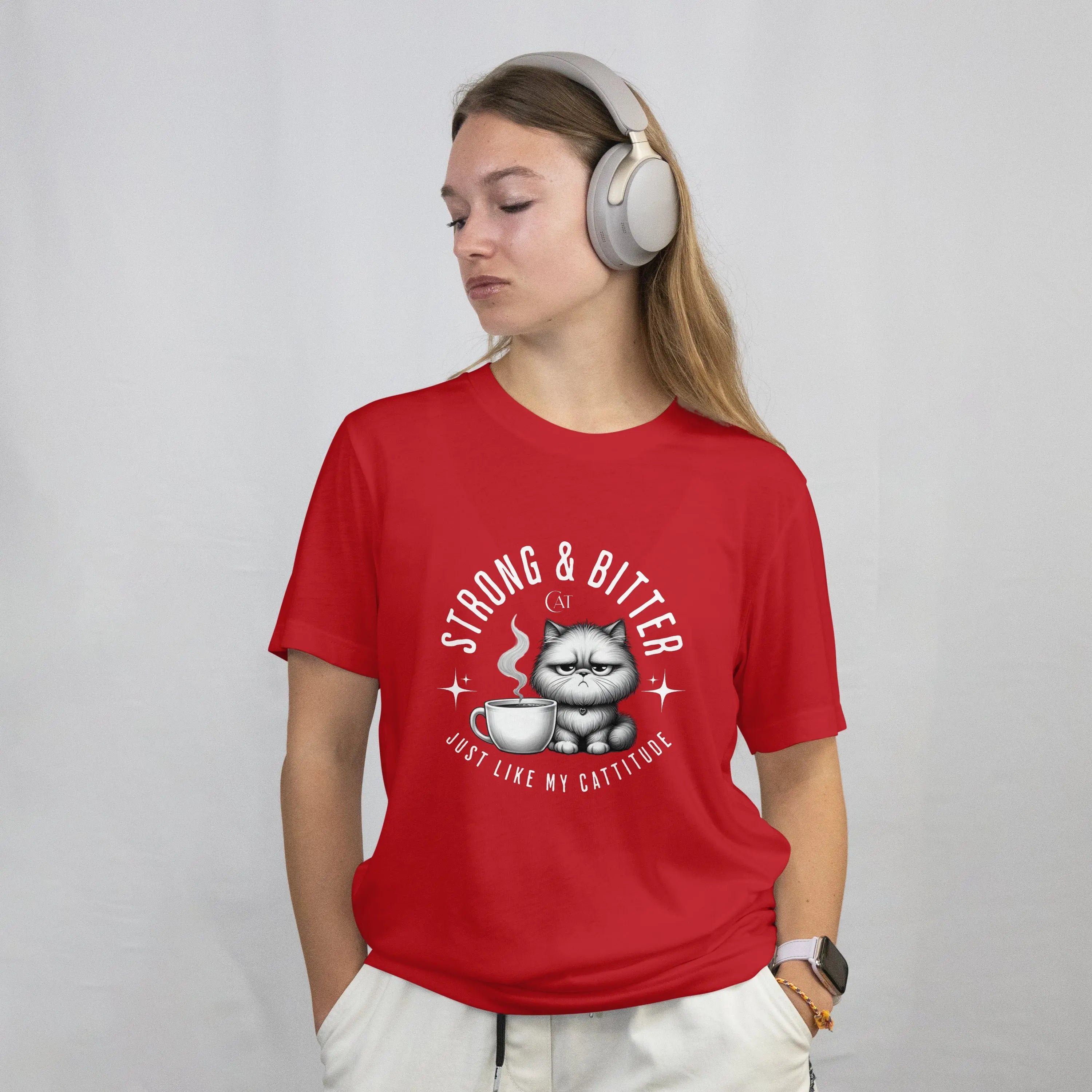 Strong & Bitter Tshirt - Just Like My Cattitude Printify