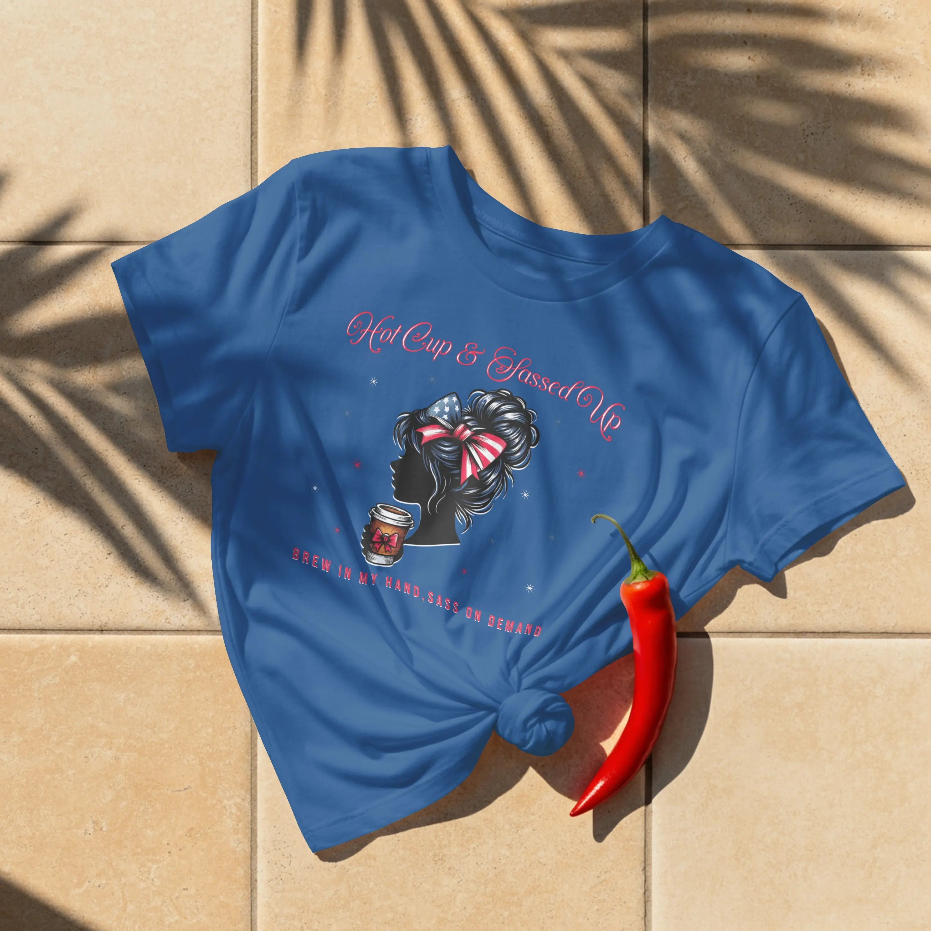 Hot Cup and Sassed Up Tshirt Printify