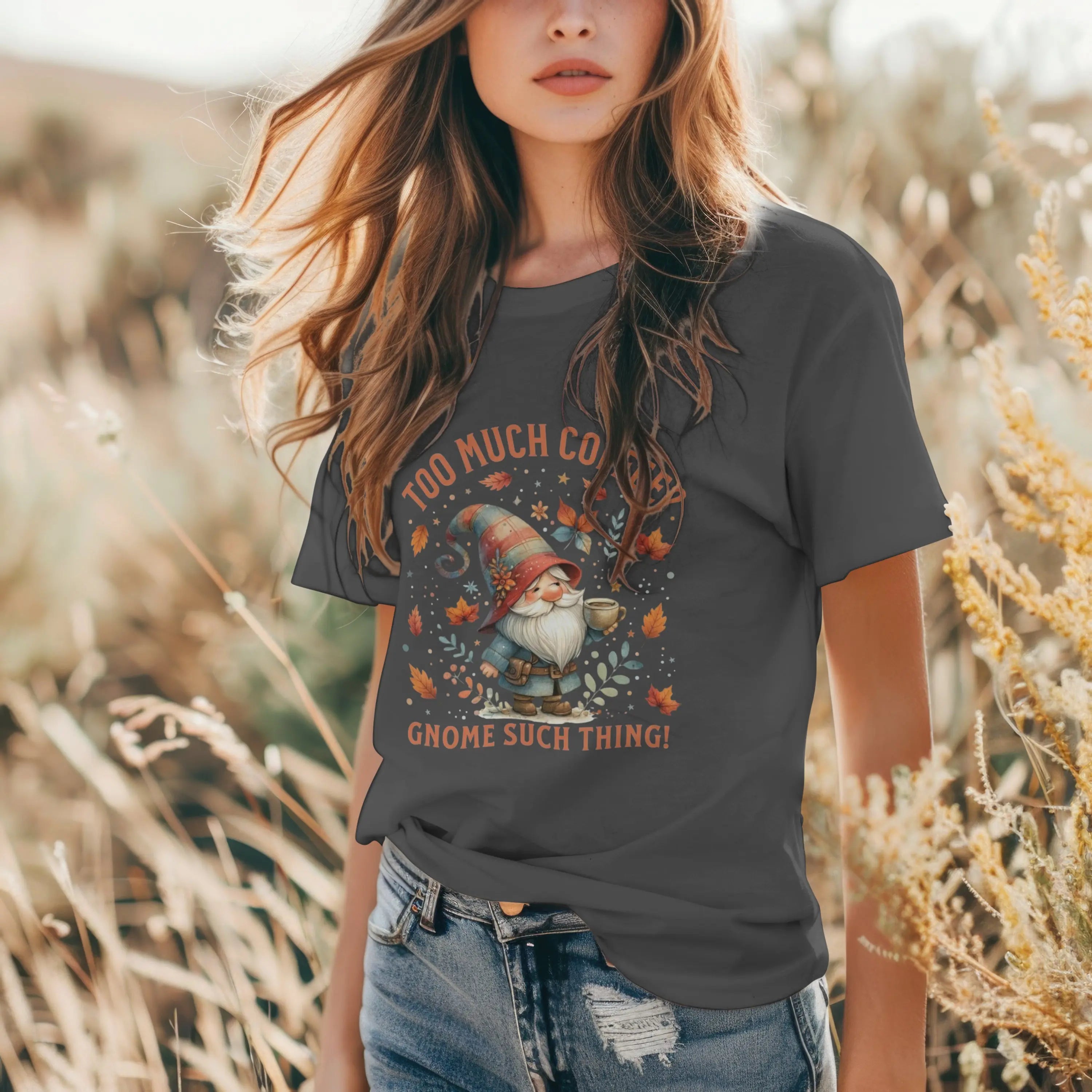 Too Much Coffee T-shirt - Cute Coffee Lover Shirt, Funny Gnome Apparel, Autumn Vibes, Gift for Her, Casual Everyday Wear Printify