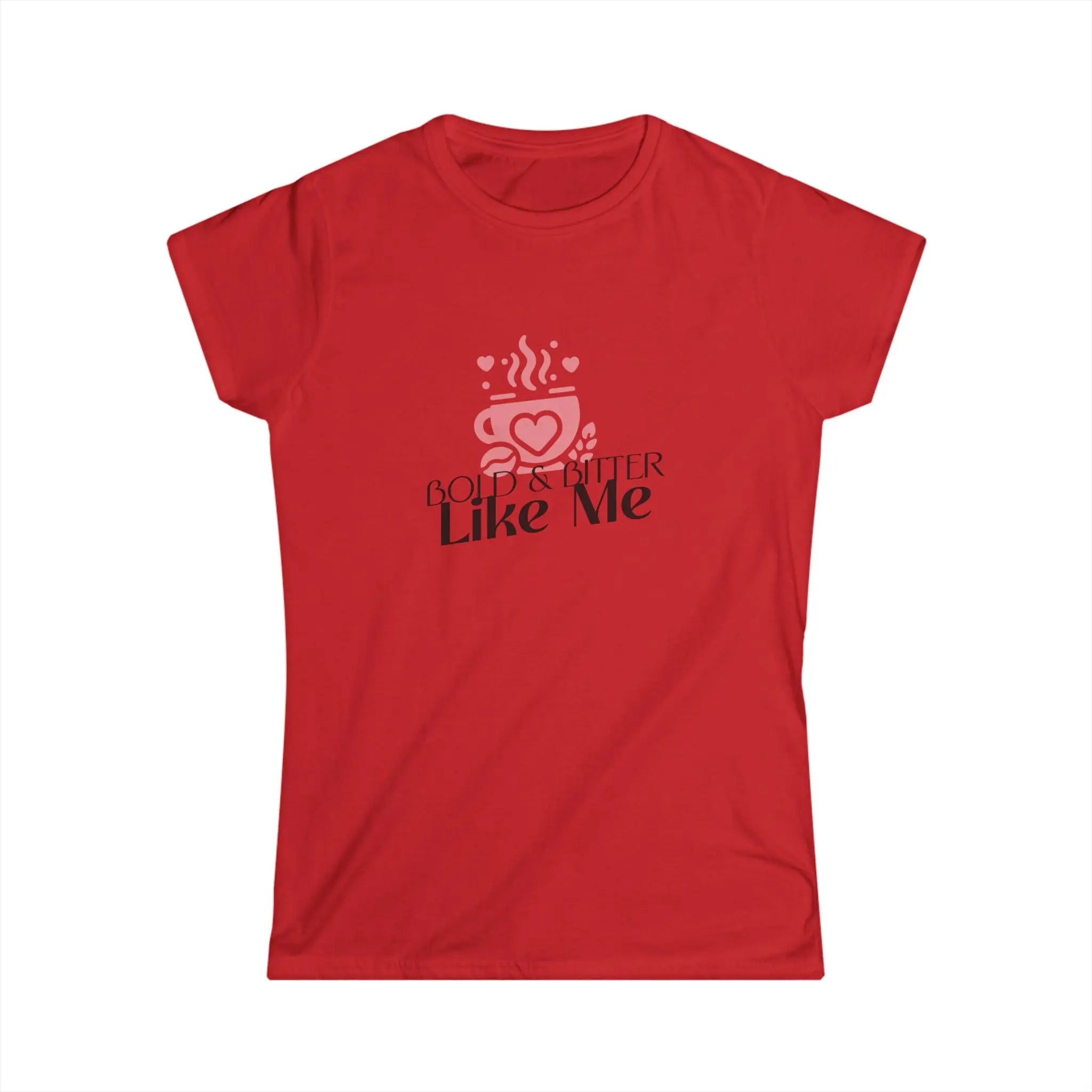 Bold & Bitter Tshirt Printify