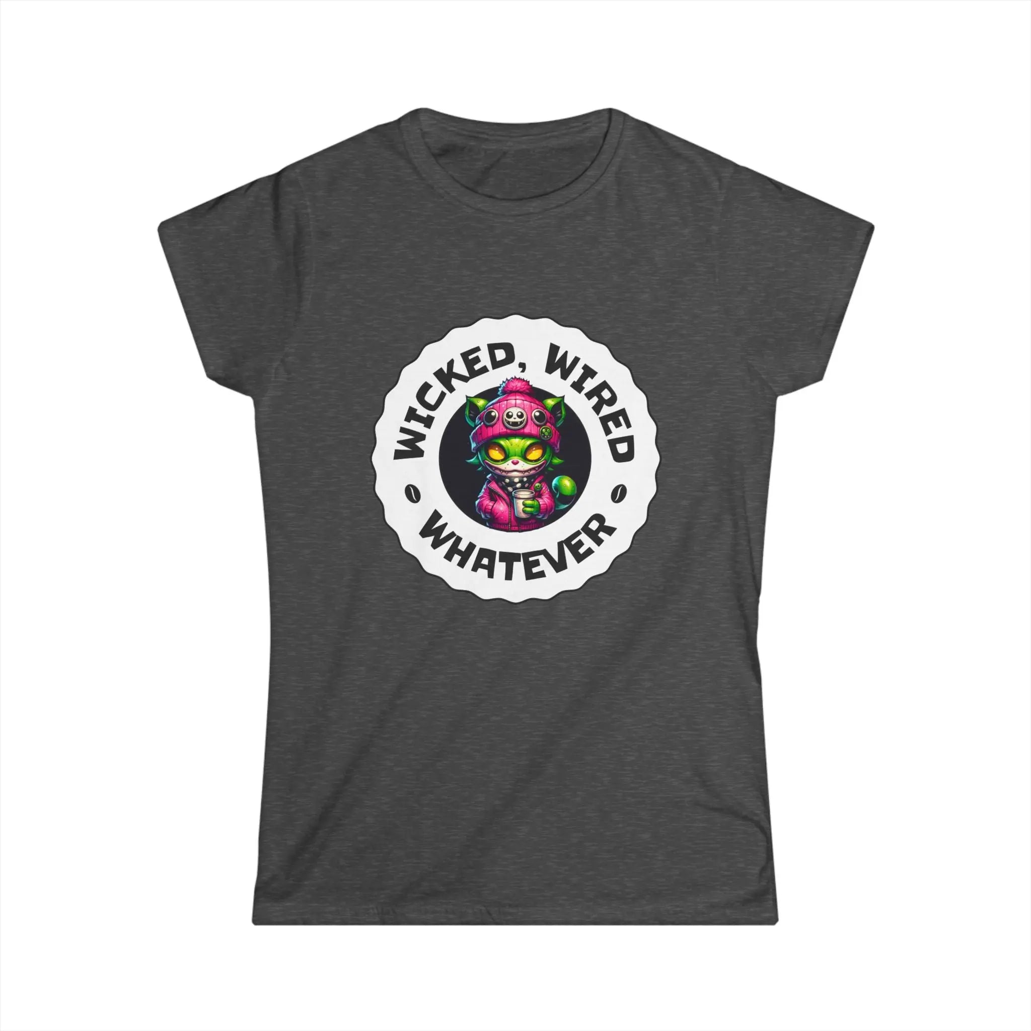 Wicked Wired Whatever Tshirt Printify