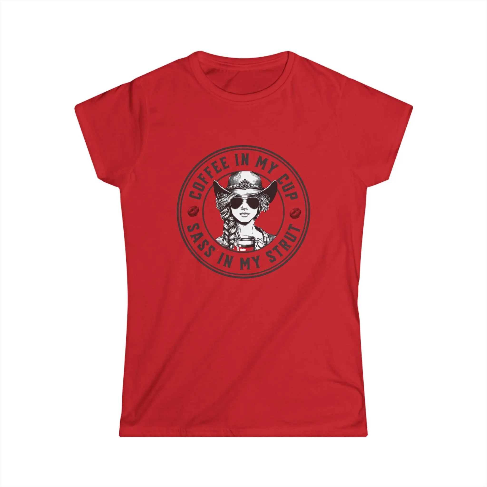 Sass in my Strut T-Shirt – Coffee in My Cup, Sass in My Strut Western Tee Printify