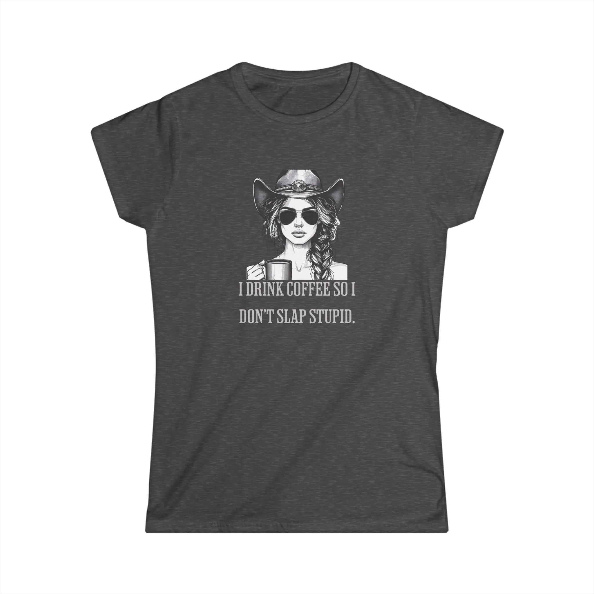 Cowgirl Coffee T-Shirt – I Drink Coffee So I Don’t Slap Stupid Funny Western Tee Printify