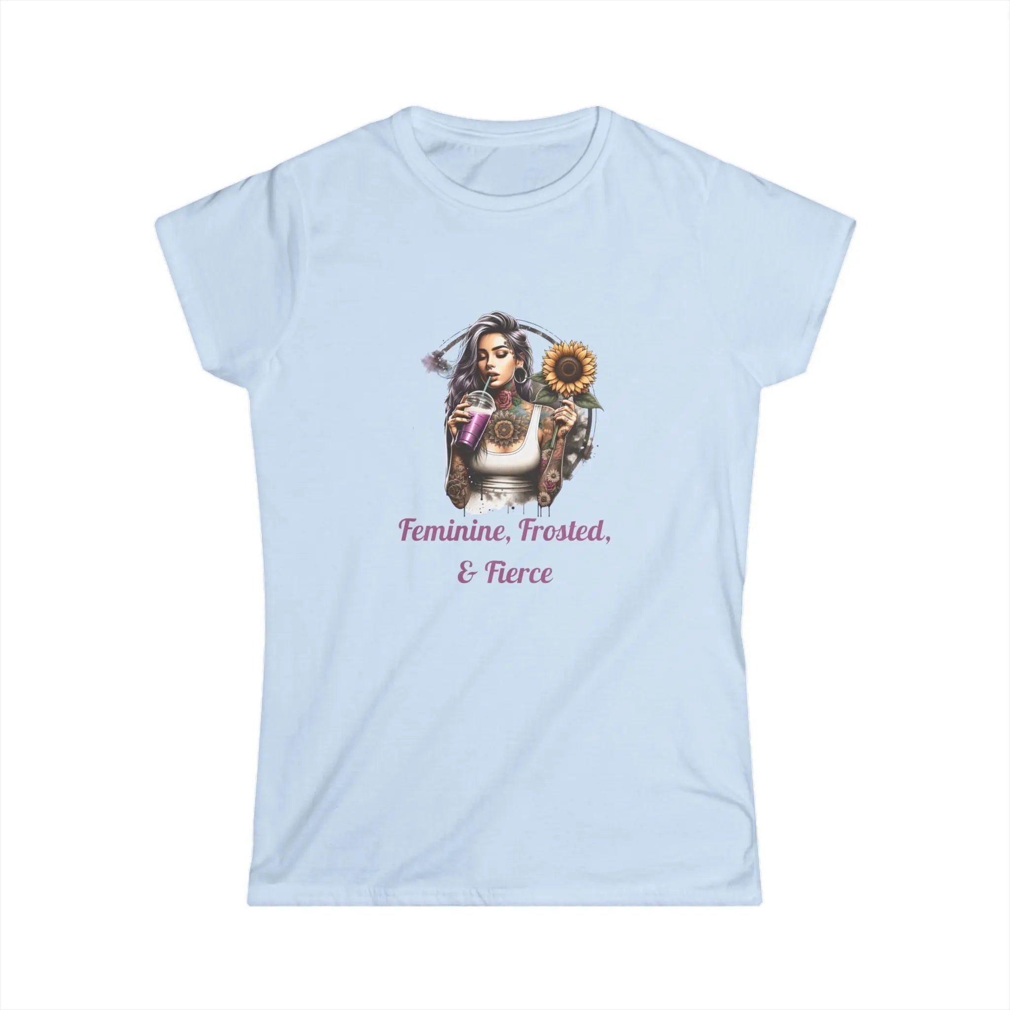 Feminine, Frosted, & Fierce Tshirt Printify