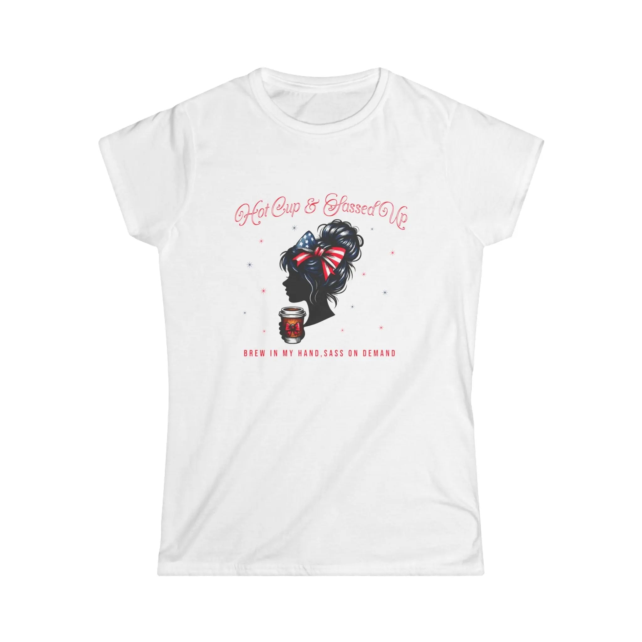 Hot Cup and Sassed Up Tshirt Printify