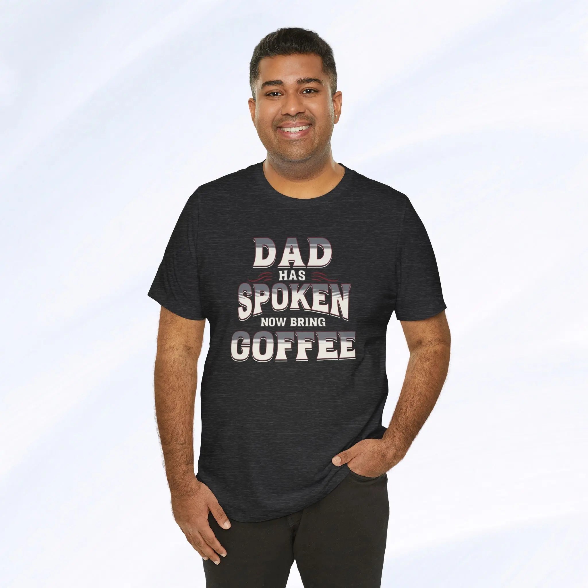Dad Has Spoken Tee Printify