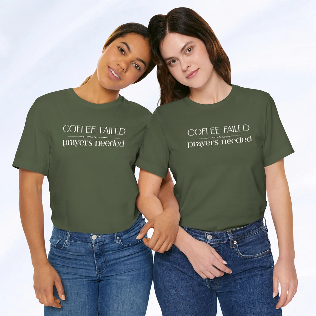 Coffee Failed Prayers Needed Tee Printify