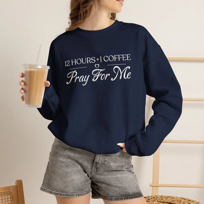 Pray For Me Sweatshirt Printify