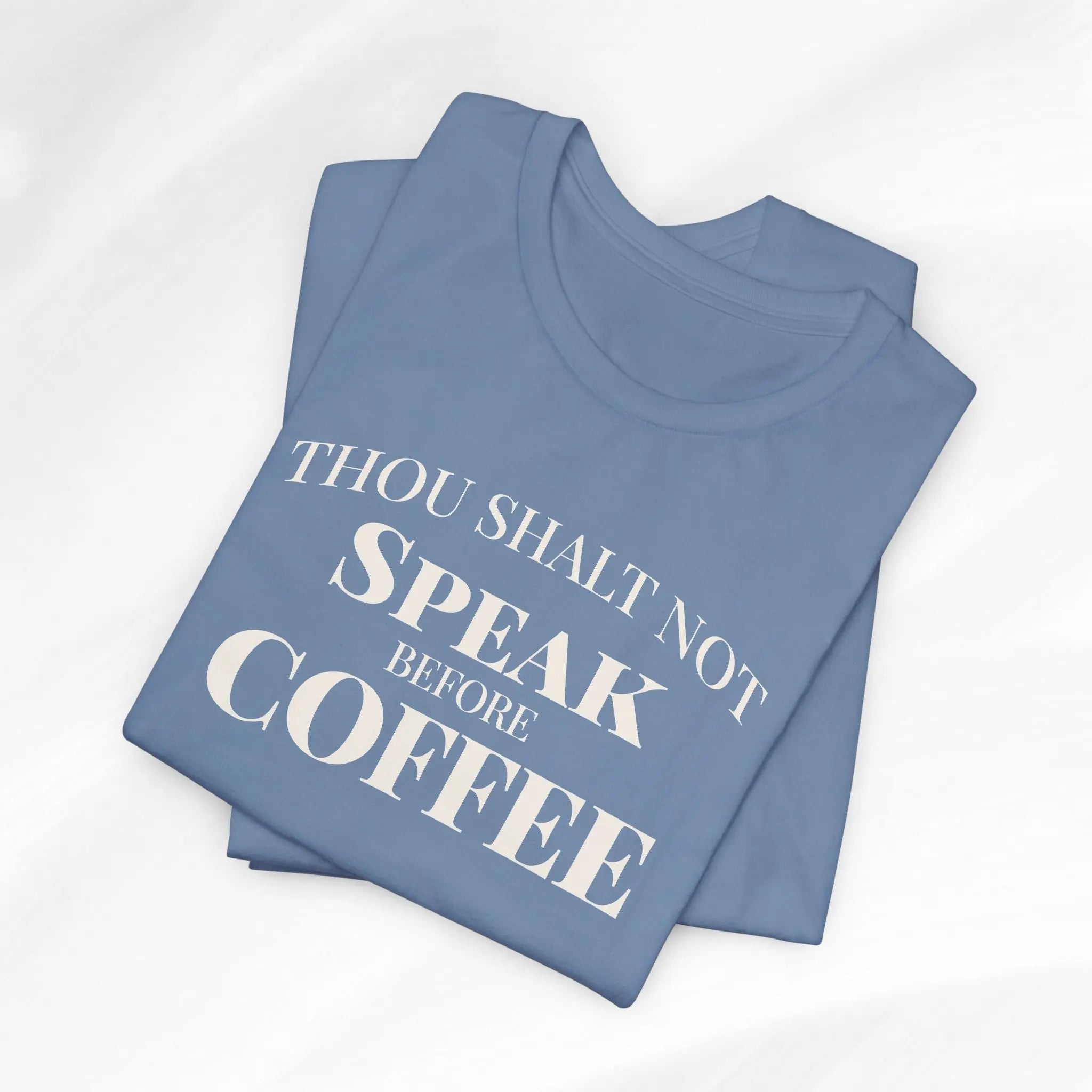 Thou Shalt Not Speak Coffee T-Shirt Printify