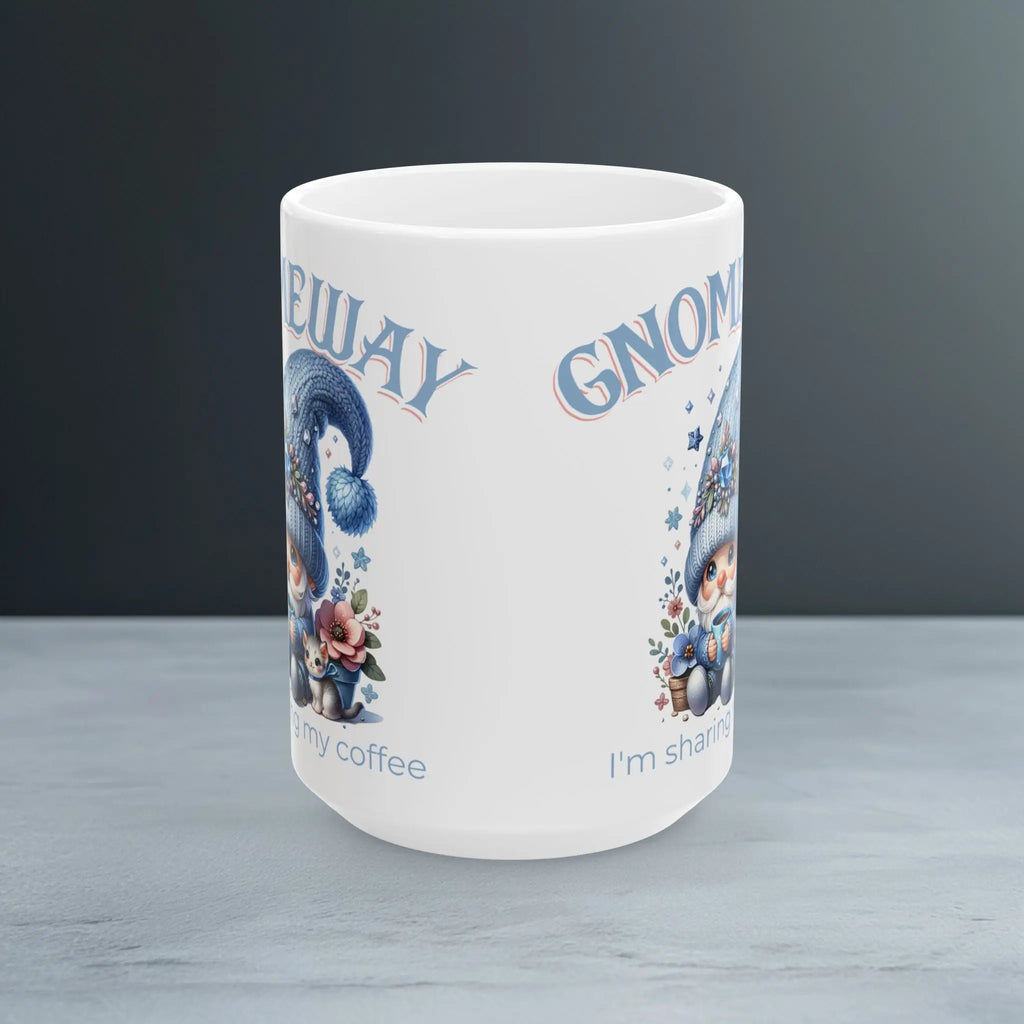 Gnomeway I Am Sharing 15oz Mug - Boldly Bitter Company