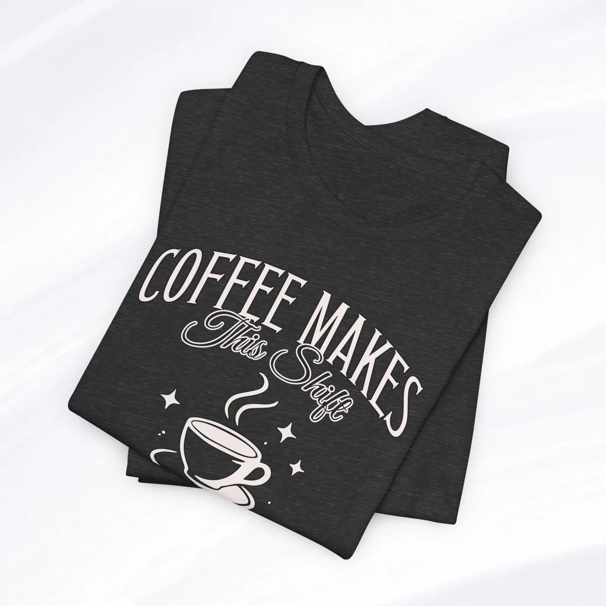 Coffee Makes This Shift Tolerable T‑Shirt - Boldly Bitter Company