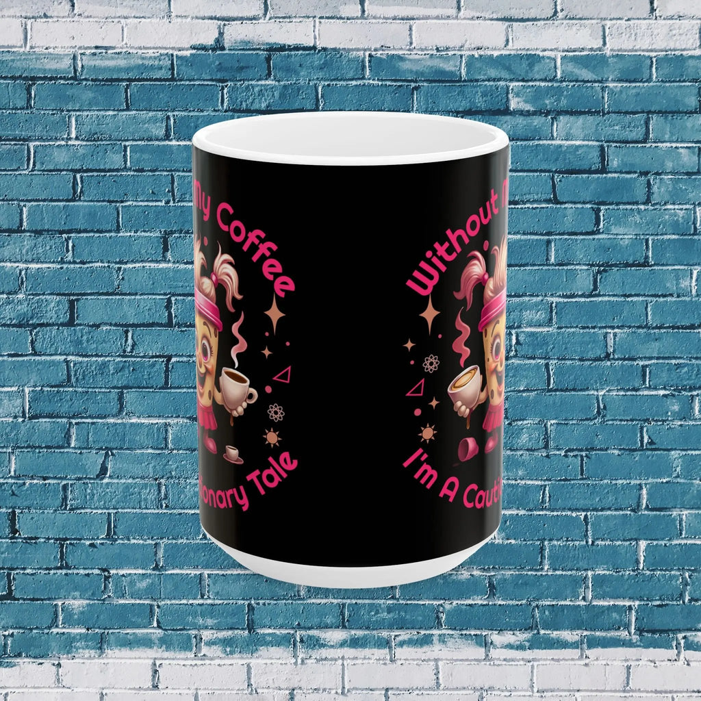 Cautionary Tale 15oz Mug Printify