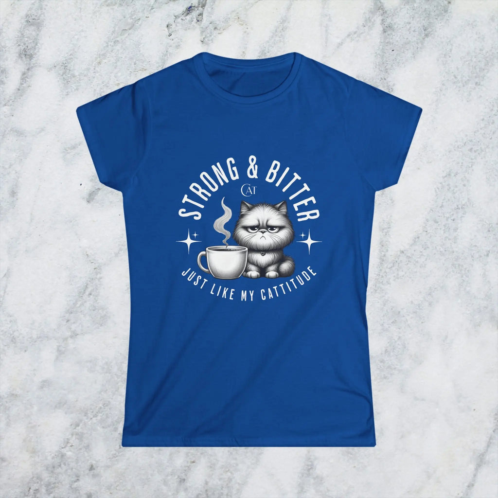 Strong and Bitter T-Shirt Printify