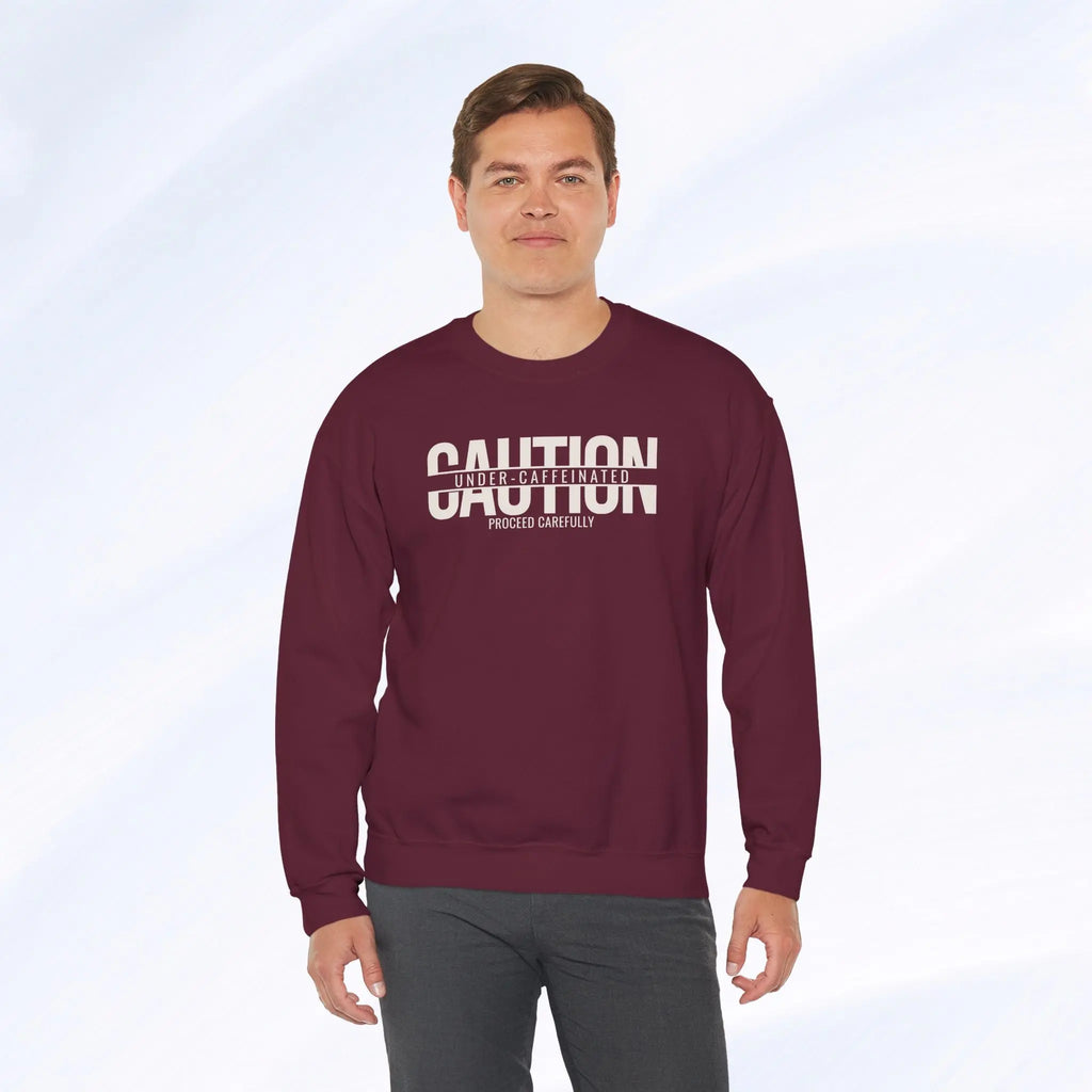 Caution Undercaffeinated Sweatshirt Printify