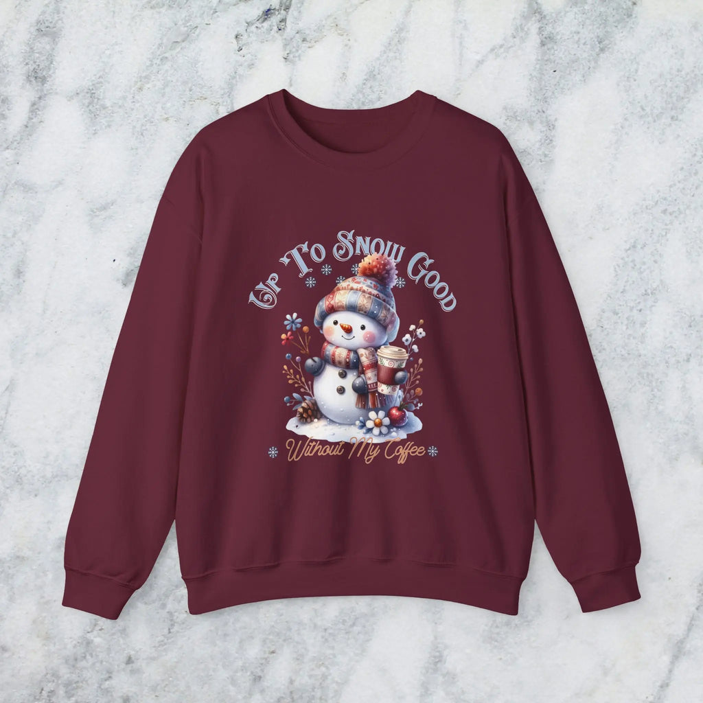 Up To Snow Good Sweatshirt- Cute Winter Snowman Sweatshirt Printify