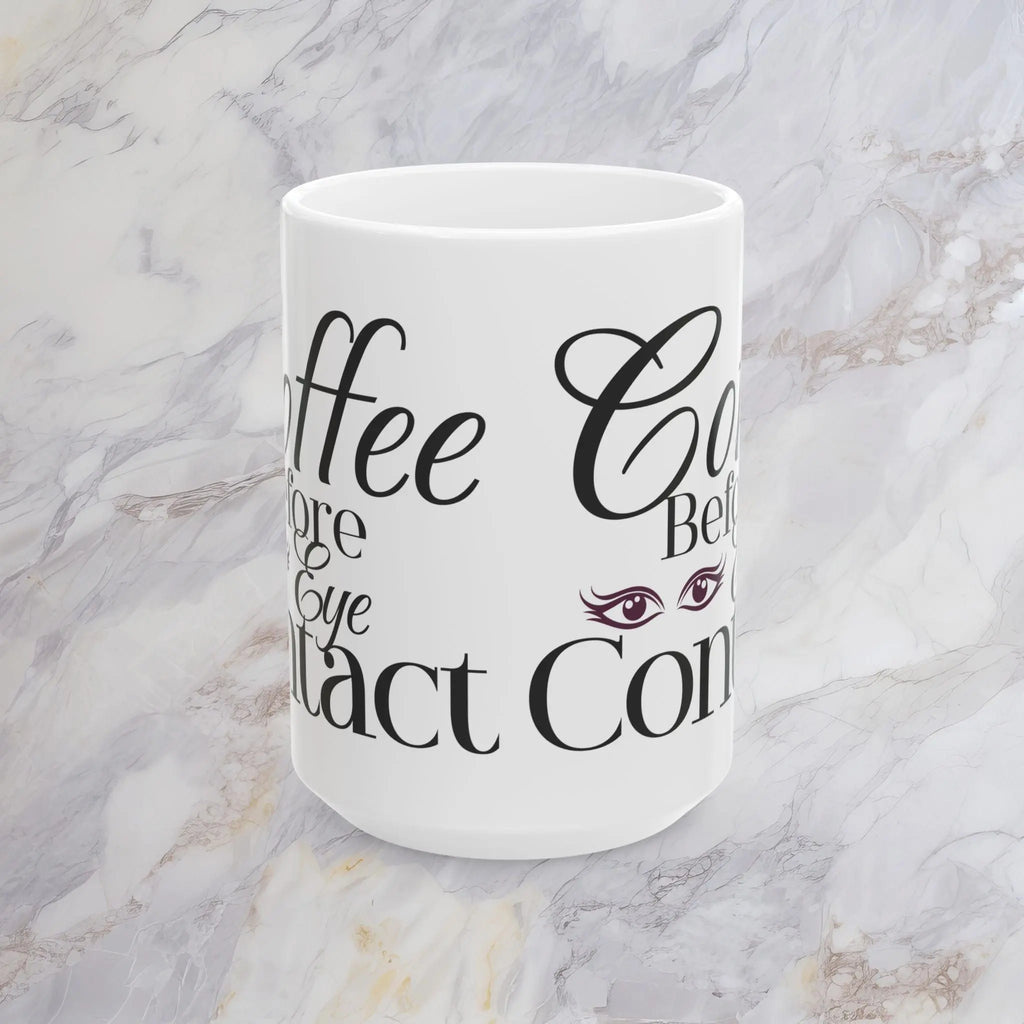 Coffee Before Eye Contact 15oz Mug - Boldly Bitter Company
