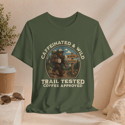 Caffeinated & Wild Tee — "Trail Tested Coffee Approved" Big Foot, Coffee, and Outdoor Hiking T-Shirt Printify