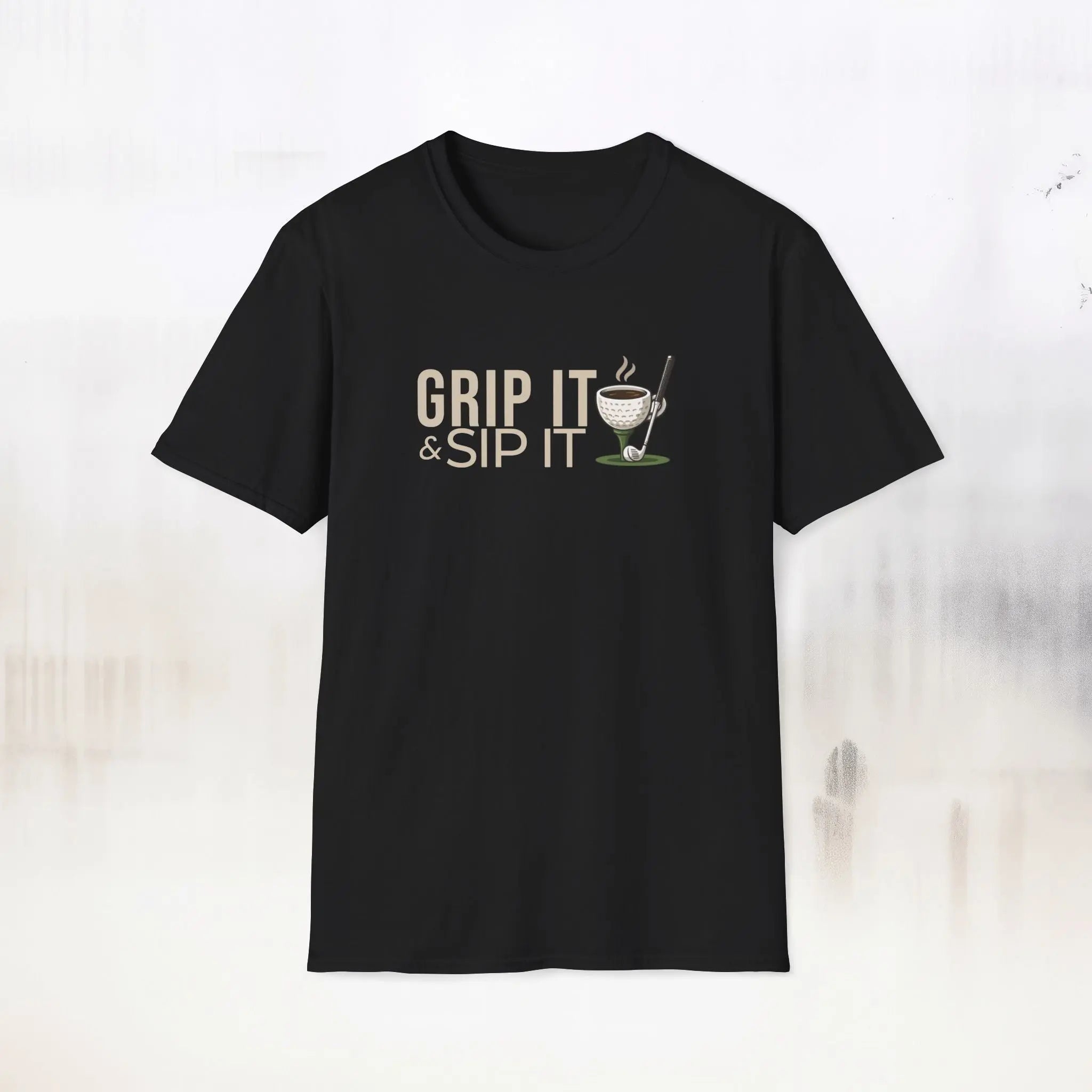 Grip It Sip It T-Shirt Printify