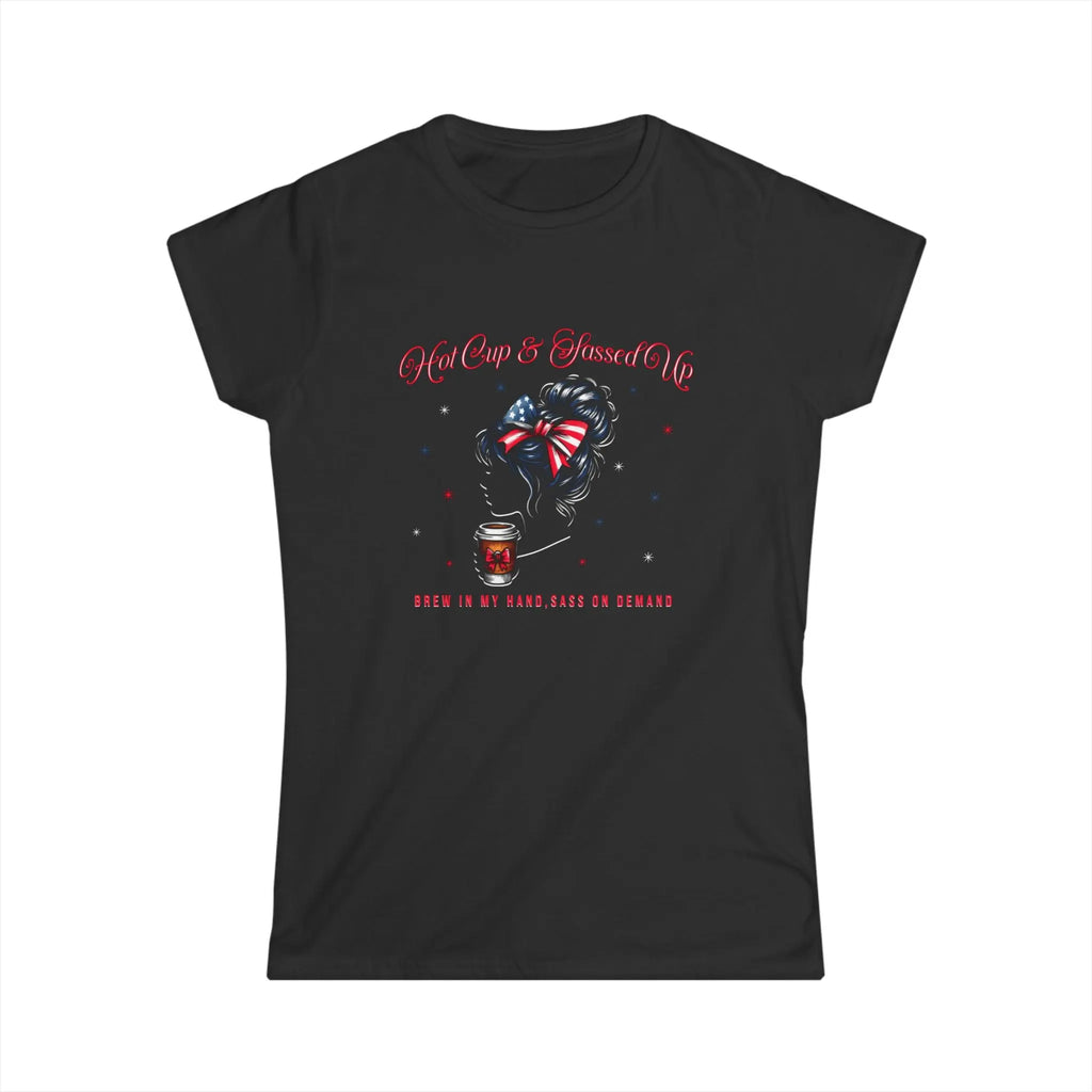 Hot Cup and Sassed Up Tshirt Printify