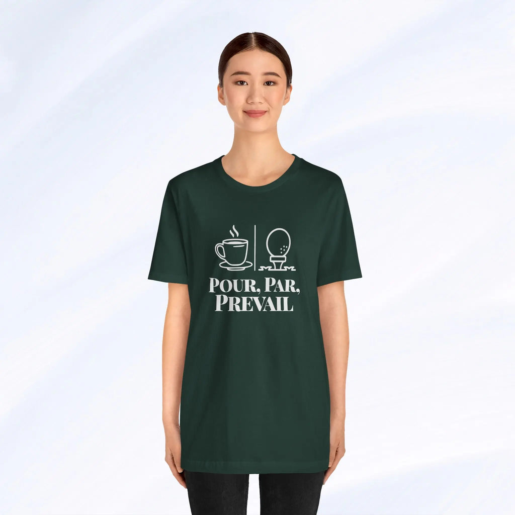 Pour. Par. Prevail. Tee Printify