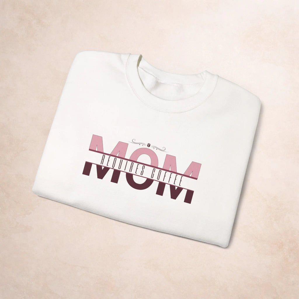 Mom Requires Coffee Sweatshirt Printify