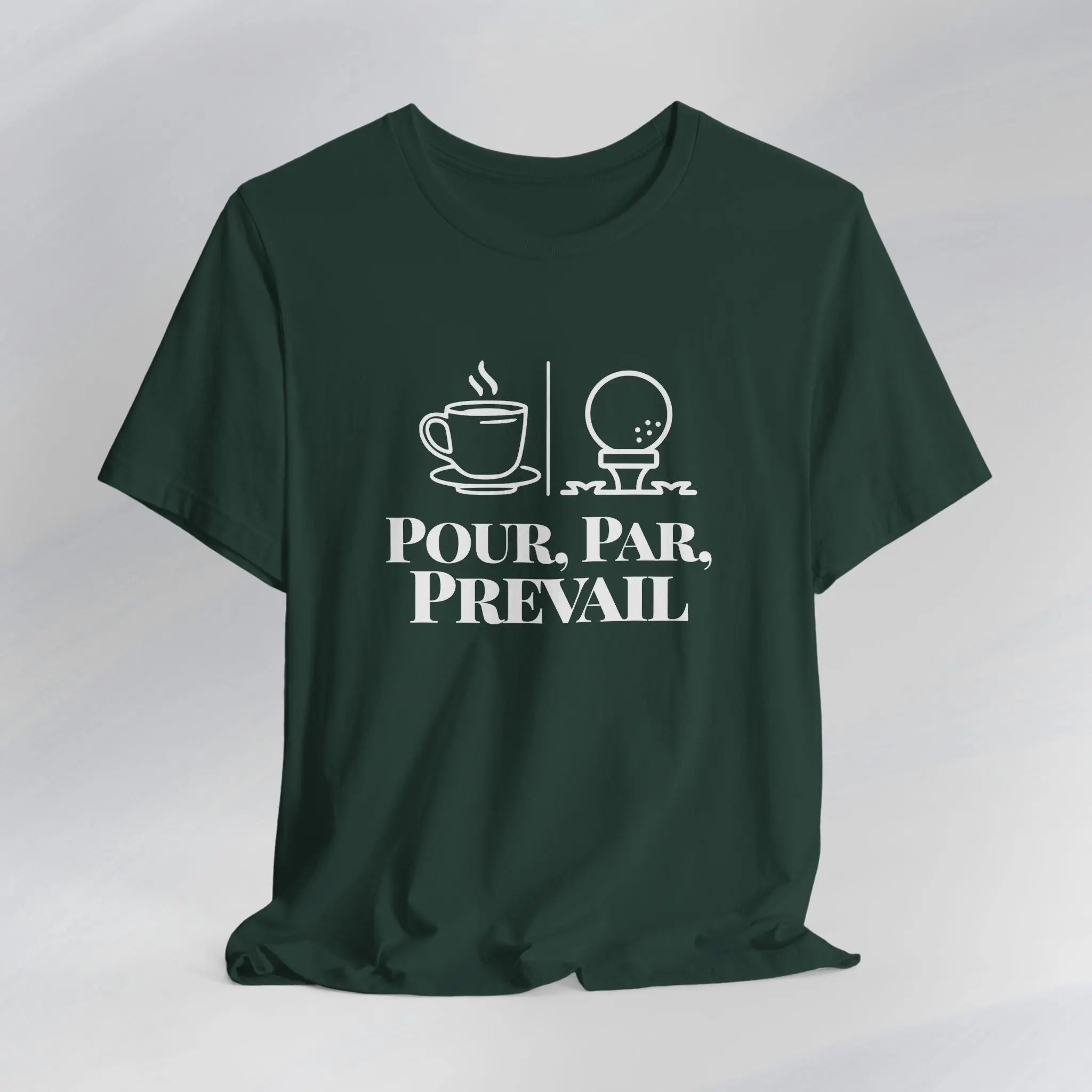 Pour. Par. Prevail. Tee Printify