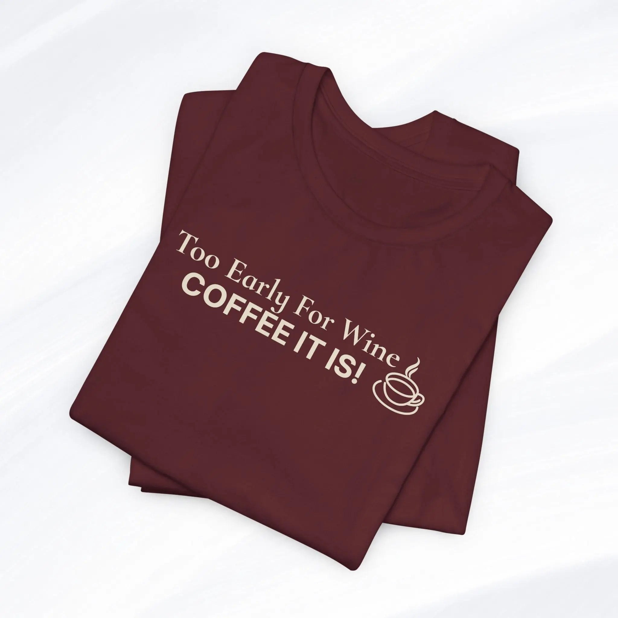 Coffee It Is Tee Printify