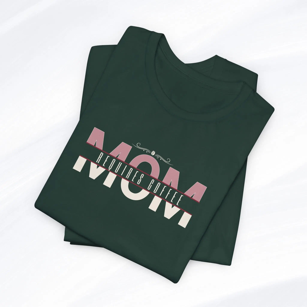 Mom Requires Coffee Tee Printify