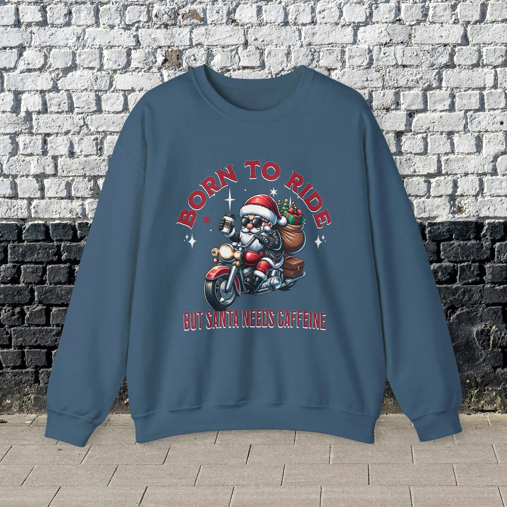 Born to Ride Sweatshirt - Santa on motorcycle holding coffee Christmas Shirt - Boldly Bitter Company
