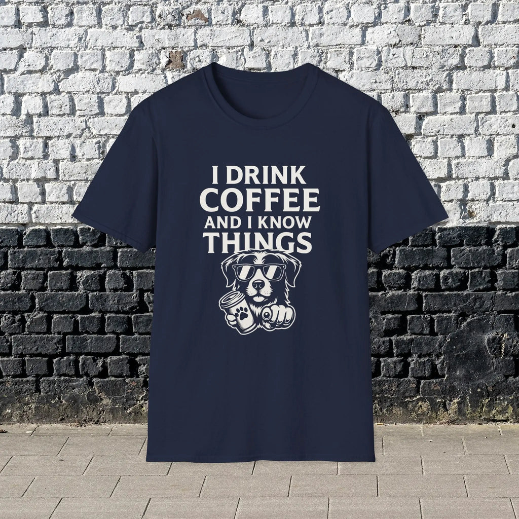 Coffee-Loving Dog T-Shirt — "I Drink Coffee and I Know Things" Printify