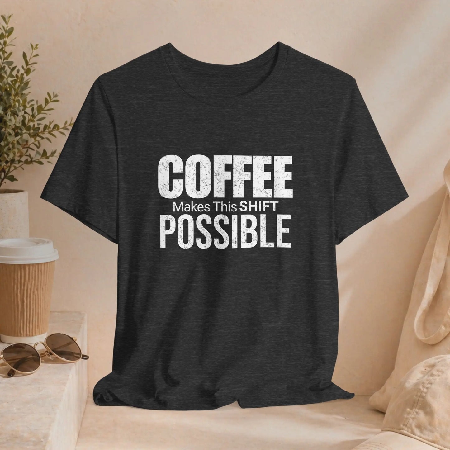 Coffee Makes This Shift Possible T-Shirt - Boldly Bitter Company