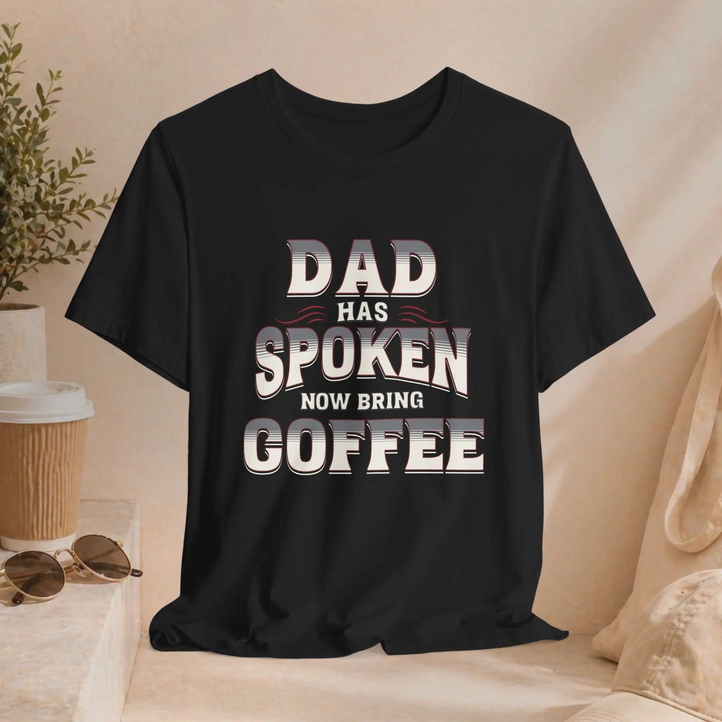 Dad Has Spoken Tee Printify