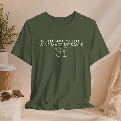 Wine Made Me Say It T‑Shirt Printify
