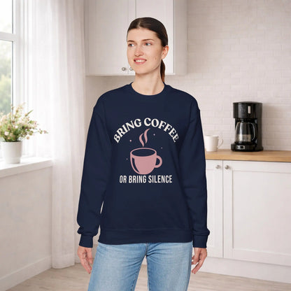 Bring Coffee or Silence Sweatshirt Printify