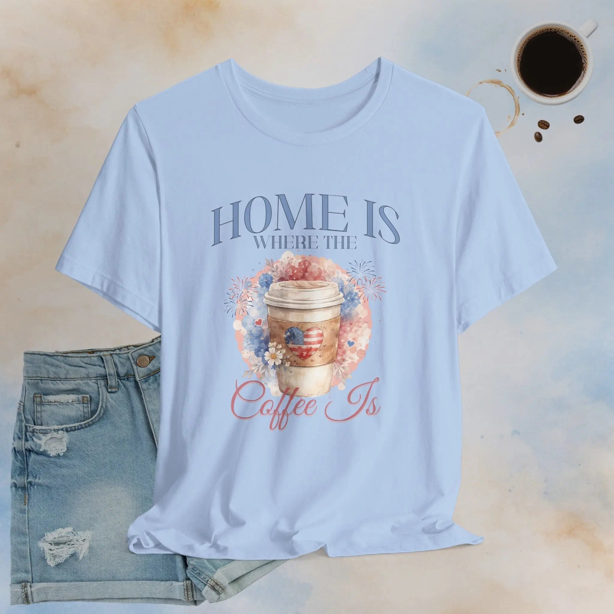 Home Is Where The Coffee Is Tee Printify