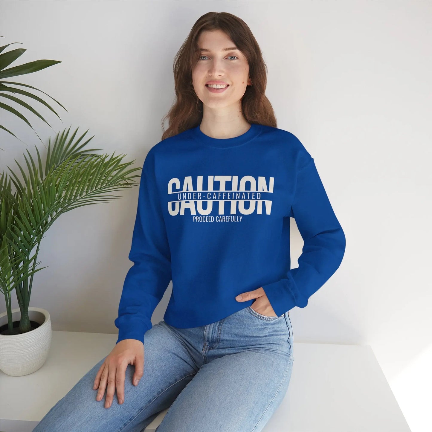 Caution Undercaffeinated Sweatshirt Printify