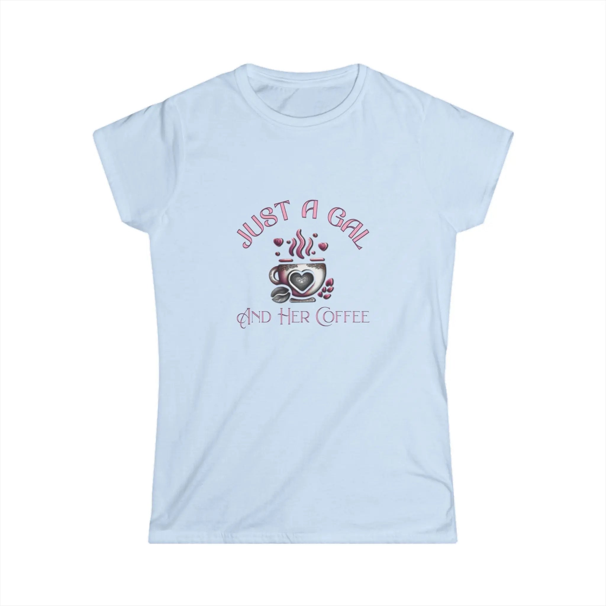 Just a Gal and Her Coffee T-Shirt – Cute Coffee Cup Graphic Tee Printify