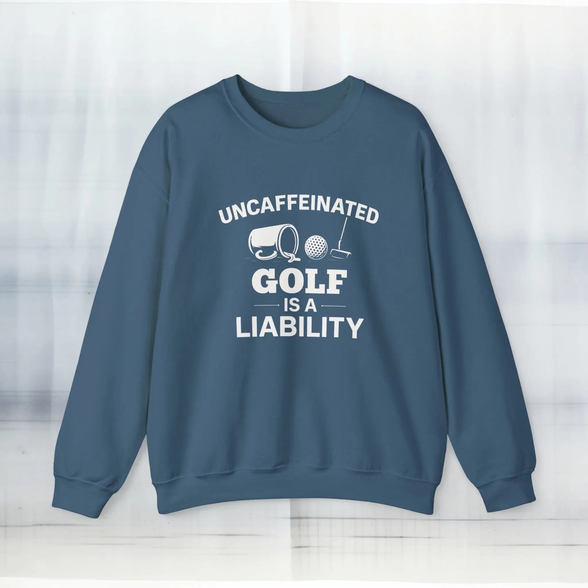 Uncaffeinated Liability Golf Sweatshirt Printify