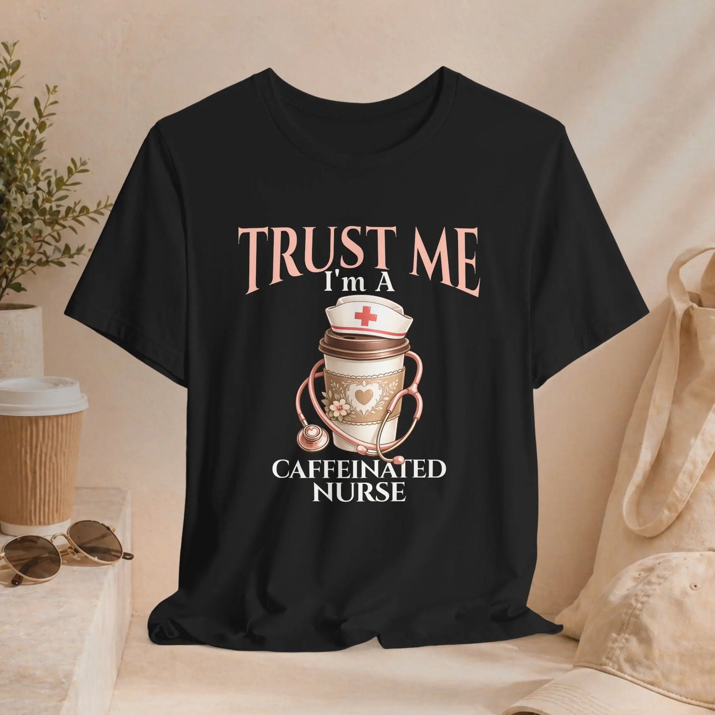Caffeinated Nurse T‑Shirt — "Trust Me I'm a Caffeinated Nurse" Coffee & Stethoscope Tee Printify